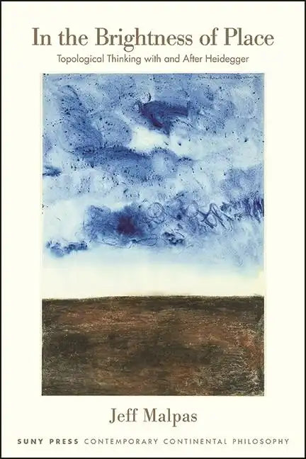 In the Brightness of Place: Topological Thinking with and After Heidegger - Paperback