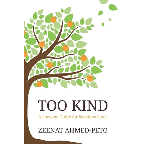 Too Kind: A Survival Guide for Sensitive Souls - Paperback