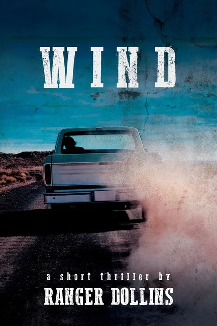 Wind: A short thriller by Ranger Dollins - Paperback