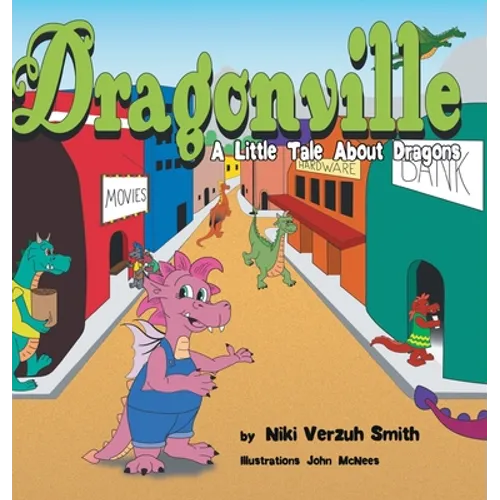 Dragonville: A LIttle Tale About Dragons - Hardcover