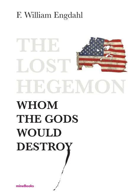 The Lost Hegemon: Whom the gods would destroy - Paperback