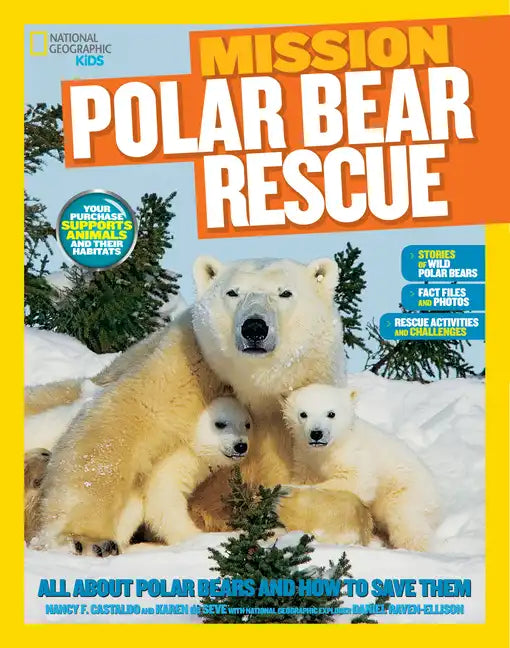 National Geographic Kids Mission: Polar Bear Rescue: All about Polar Bears and How to Save Them - Paperback