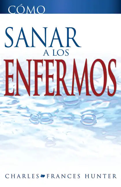 Cómo Sanar a Los Enfermos - Paperback