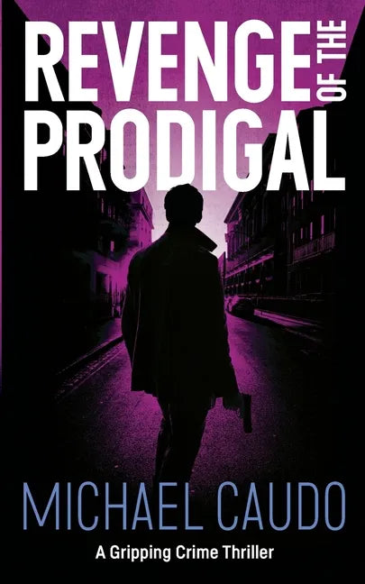 Revenge of the Prodigal: A Gripping Crime Thriller - Paperback
