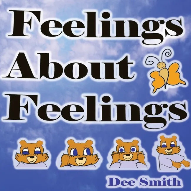Feelings About Feelings: Emotion Picture Book for kids about emotions, types of feelings, why emotions occur and the feelings emotions are asso - Paperback