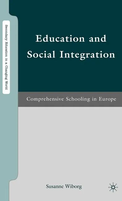 Education and Social Integration: Comprehensive Schooling in Europe - Hardcover