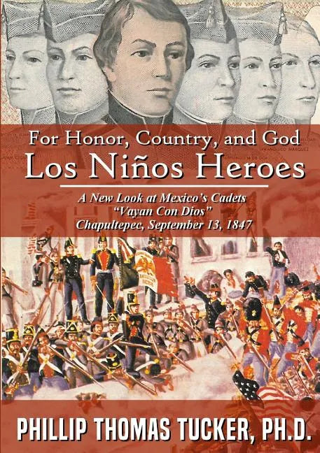 For Honor, Country, and God: Los Niños Héroes - Paperback