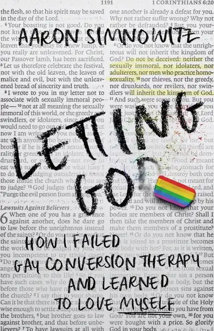 Letting Go(d): How I Failed Gay Conversion Therapy and Learned to Love Myself - Paperback