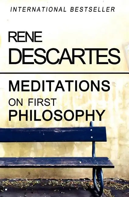Meditations on First Philosophy - Paperback