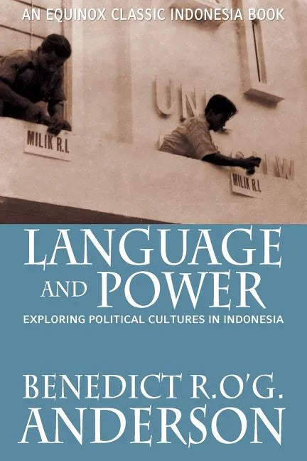 Language and Power: Exploring Political Cultures in Indonesia - Paperback