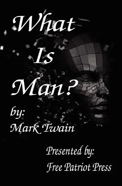 What Is Man? - Paperback