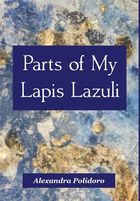 Parts of My Lapis Lazuli - Hardcover