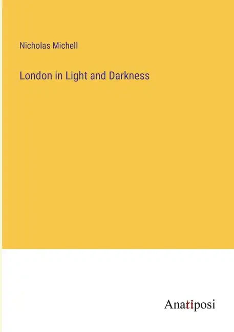 London in Light and Darkness - Paperback