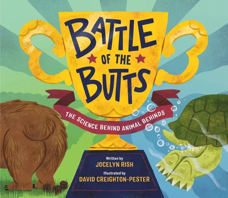 Battle of the Butts: The Science Behind Animal Behinds - Hardcover