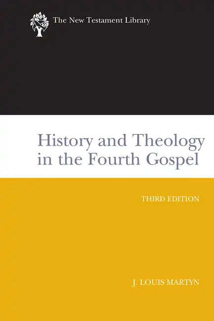 History and Theology in the Fourth Gospel, Revised and Expanded - Paperback