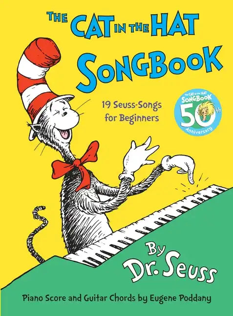 The Cat in the Hat Songbook: 50th Anniversary Edition - Hardcover
