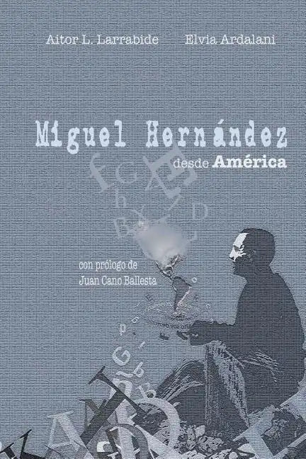 Miguel Hernández Desde América - Paperback