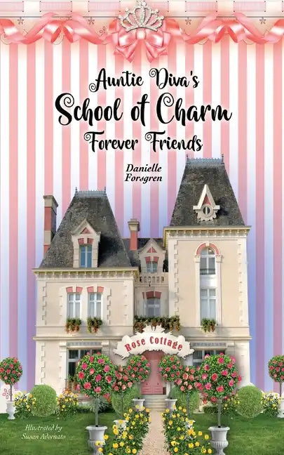 Auntie Diva's School of Charm: Forever Friends - Paperback