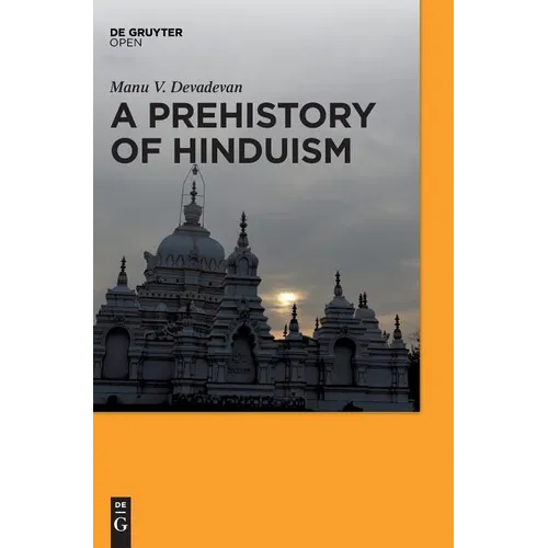 A Prehistory of Hinduism - Hardcover
