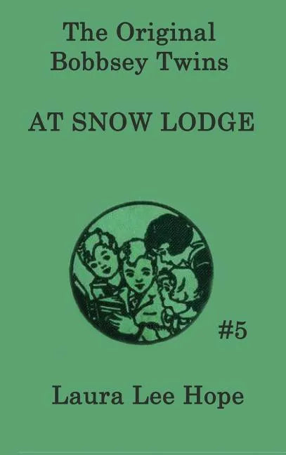 The Bobbsey Twins at Snow Lodge - Hardcover