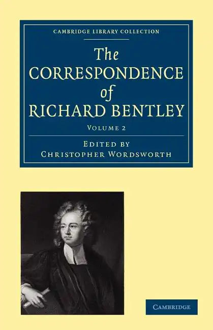 The Correspondence of Richard Bentley - Paperback
