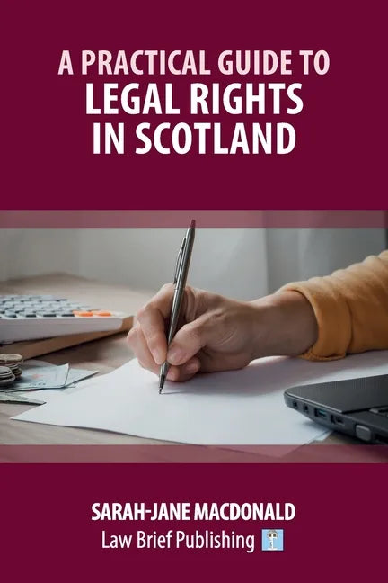 A Practical Guide to Legal Rights in Scotland - Paperback