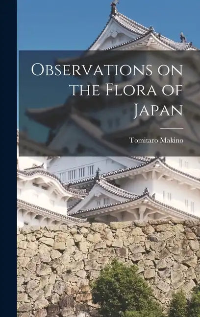 Observations on the Flora of Japan - Hardcover