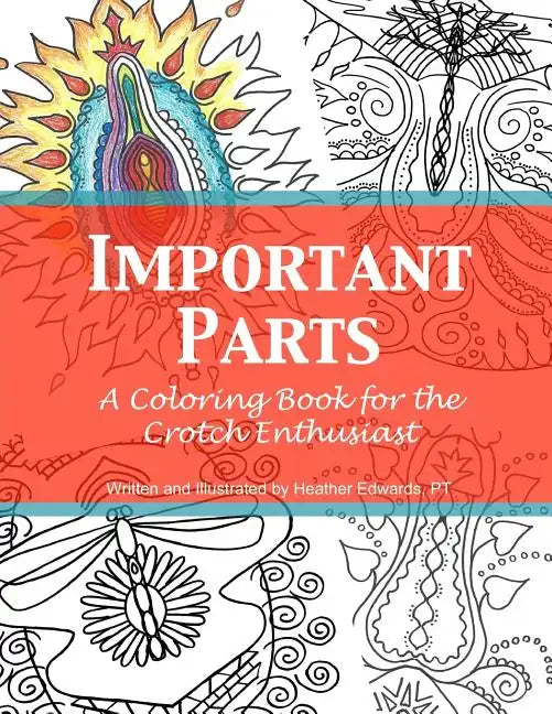 Important Parts: A Coloring Book for the Crotch Enthusiast - Paperback