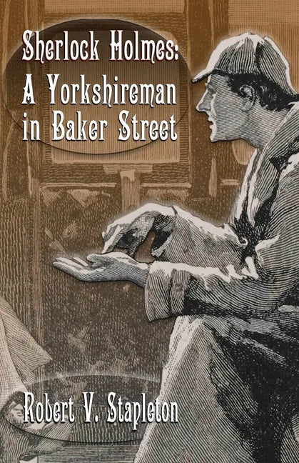 Sherlock Holmes: A Yorkshireman In Baker Street - Paperback