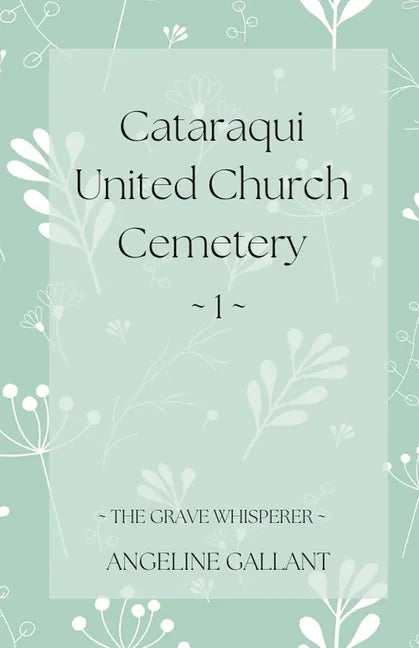 Cataraqui United Church Cemetery 1 - Paperback