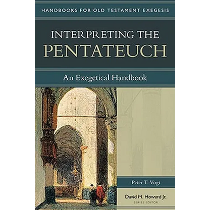 Interpreting the Pentateuch: An Exegetical Handbook - Paperback