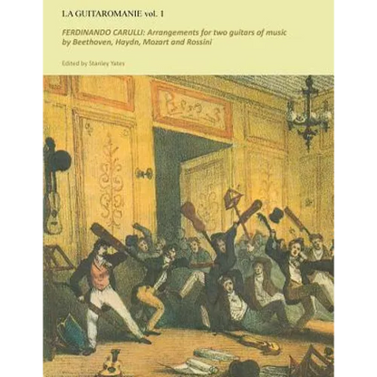 Guitaromanie vol 1: FERDINANDO CARULLI: Arrangements for two guitars of music by Beethoven, Haydn, Mozart and Rossini - Paperback