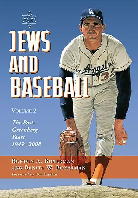 Jews and Baseball: Volume 2, The Post-Greenberg Years, 1949-2008 - Paperback