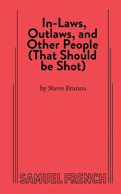 In-Laws, Outlaws, and Other People (That Should Be Shot) - Paperback