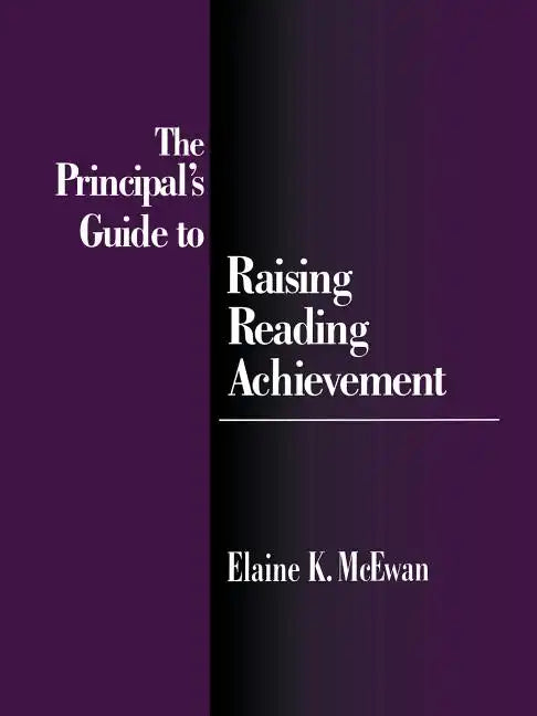 The Principal's Guide to Raising Reading Achievement - Paperback
