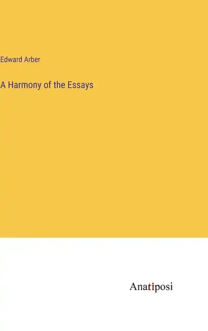 A Harmony of the Essays - Hardcover