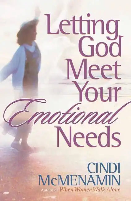 Letting God Meet Your Emotional Needs - Paperback