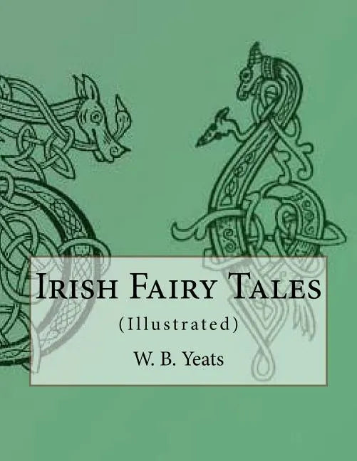 Irish Fairy Tales: (Illustrated) - Paperback