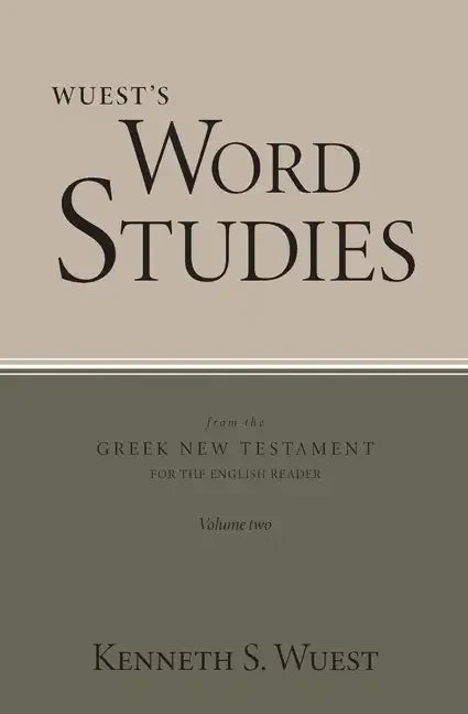 Wuest's Word Studies from the Greek New Testament for the English Reader, vol. 2 - Paperback