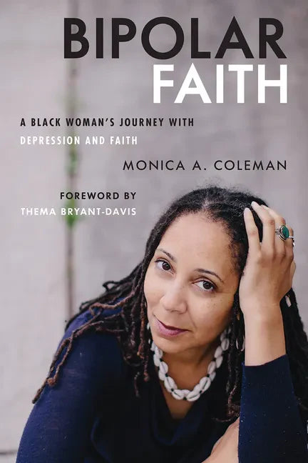 Bipolar Faith: A Black Woman's Journey with Depression and Faith - Paperback