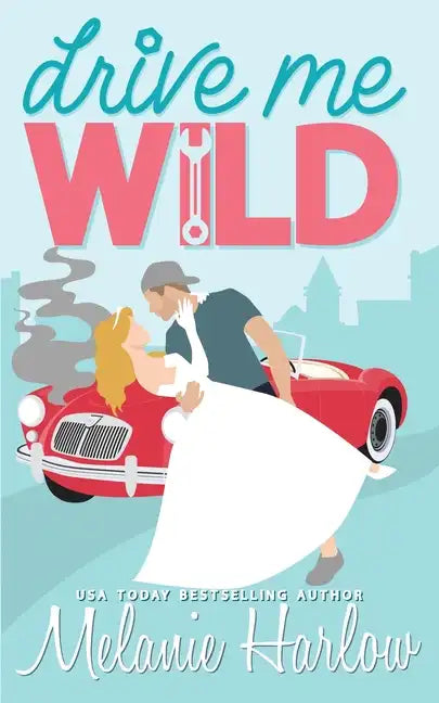 Drive Me Wild - Paperback