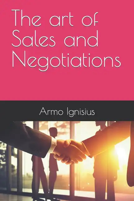 The art of Sales and Negotiations - Paperback