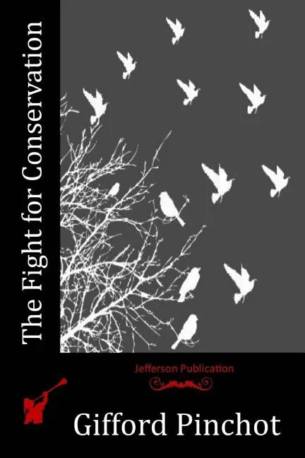 The Fight for Conservation - Paperback