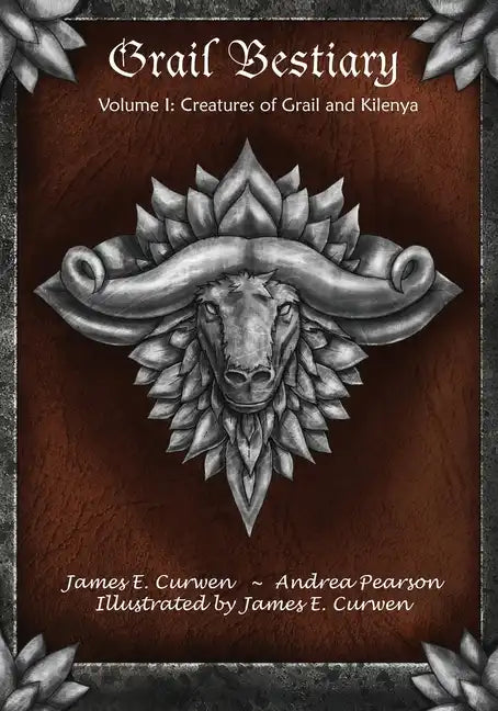 Grail Bestiary Volume I: Creatures of Grail and Kilenya - Paperback