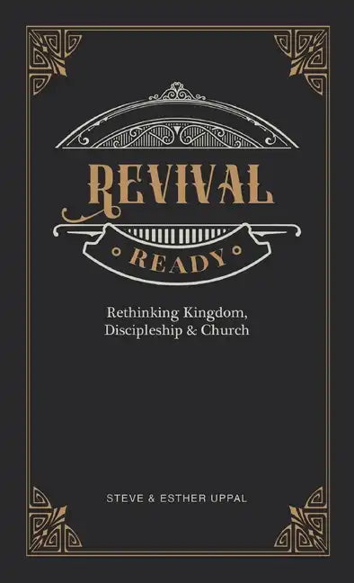 Revival Ready: Rethinking Kingdom, Discipleship & Church - Hardcover