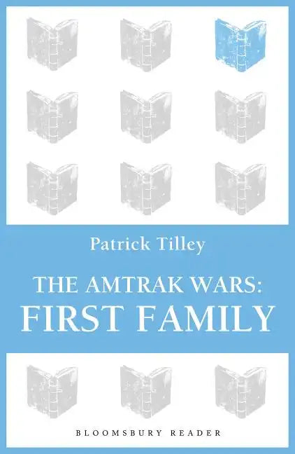 The Amtrak Wars: First Family: The Talisman Prophecies Part 2 - Paperback