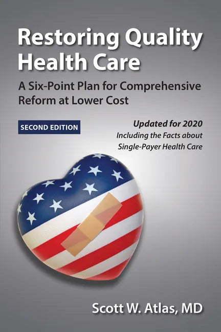 Restoring Quality Health Care: A Six-Point Plan for Comprehensive Reform at Lower Cost - Paperback