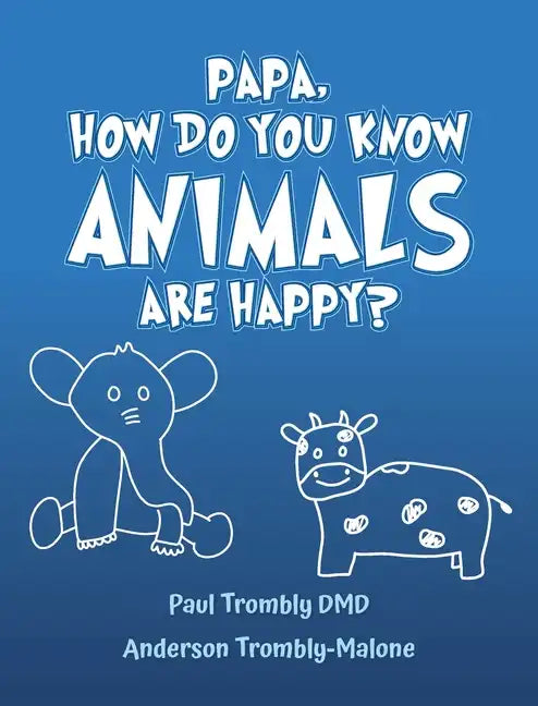 Papa, How Do You Know Animals Are Happy? - Hardcover