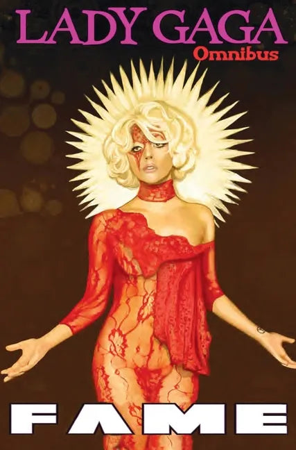 Fame: Lady Gaga Comic Book Omnibus - Hardcover