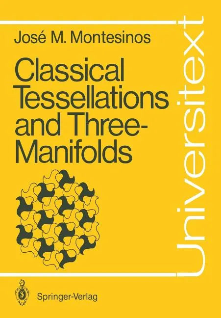 Classical Tessellations and Three-Manifolds - Paperback